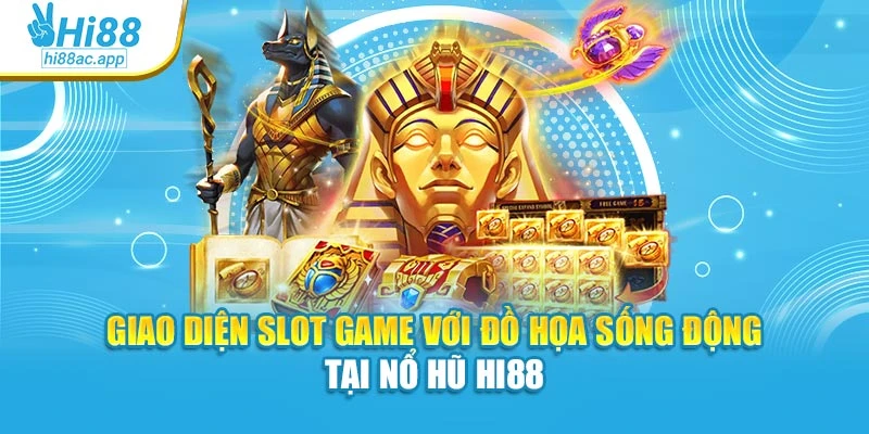 Giao diện slot game với đồ họa sống động tại Nổ hũ Hi88