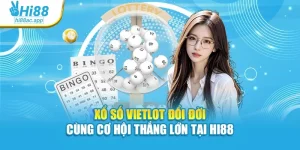 Xổ Số Vietlot Đổi Đời Cùng Cơ Hội Thắng Lớn Tại Hi88